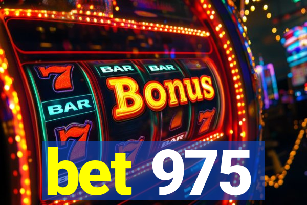 bet 975